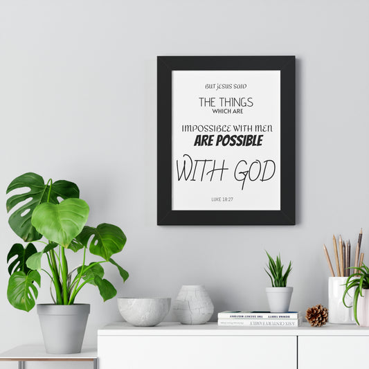 Luke 18:27 - Framed Vertical Poster